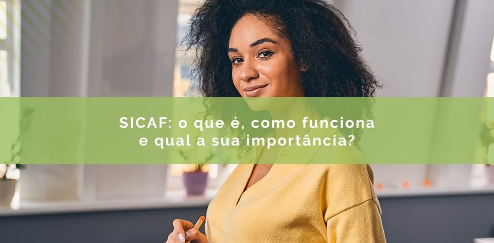 SICAF: o que é, funcionamento e como fazer o cadastro no sistema