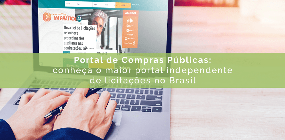 Portal de Compras Públicas: conheça o maior portal independente de licitações no Brasil