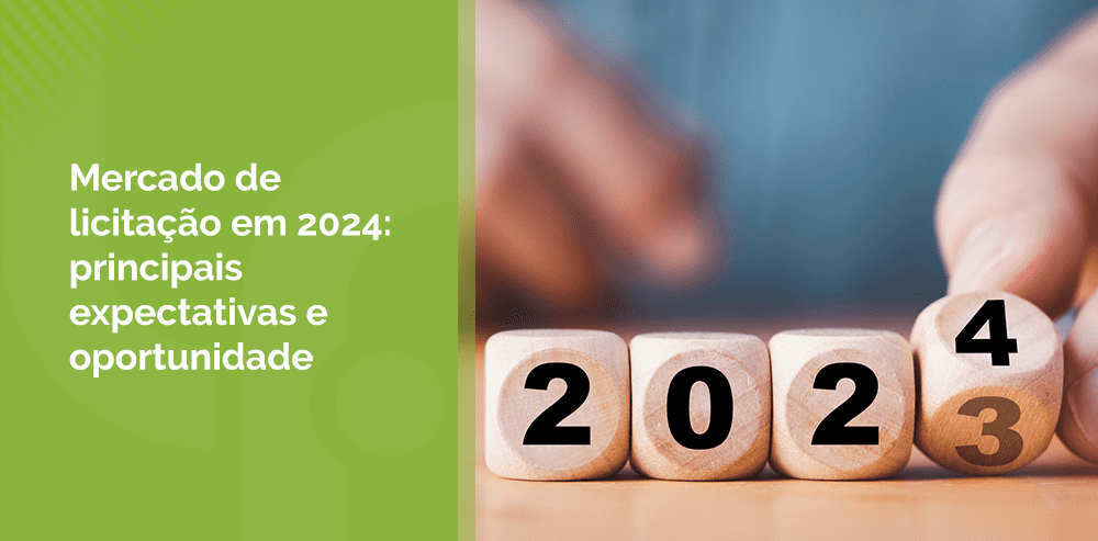 Mercado de licitação em 2024: principais expectativas e oportunidade